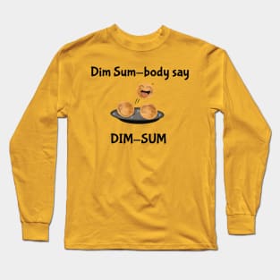 Dim sum Long Sleeve T-Shirt